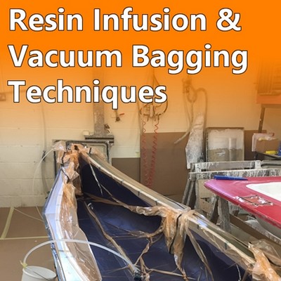 Resin Infusion and Vacuum Bagging Course (2 days)